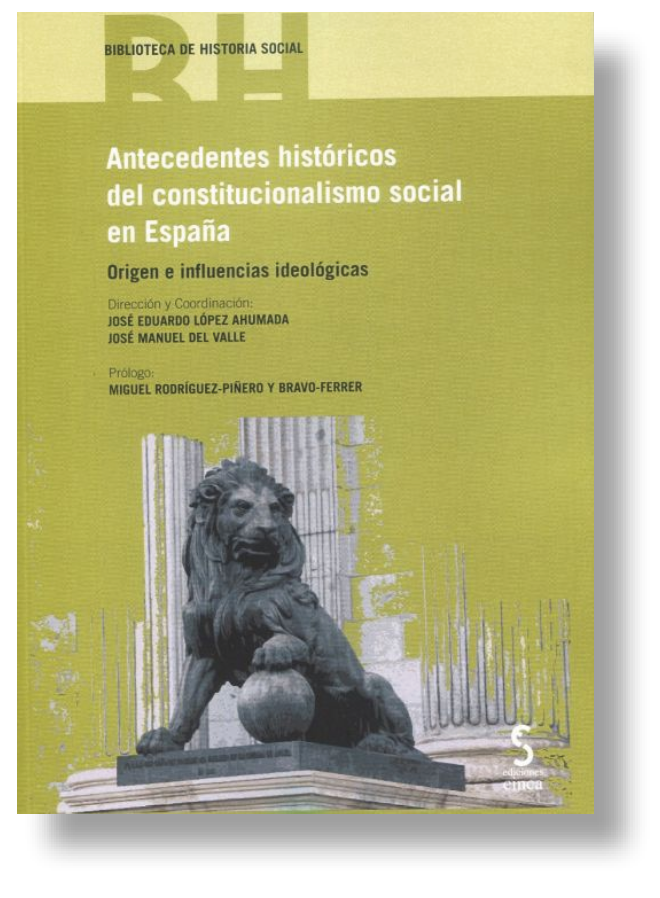 ANTECENDENTES HISTÓRICOS DEL CONSTITUCIONALISMO SOCIAL EN ESPAÑA. ORIGEN E INFLUENCIAS IDEOLÓGICAS