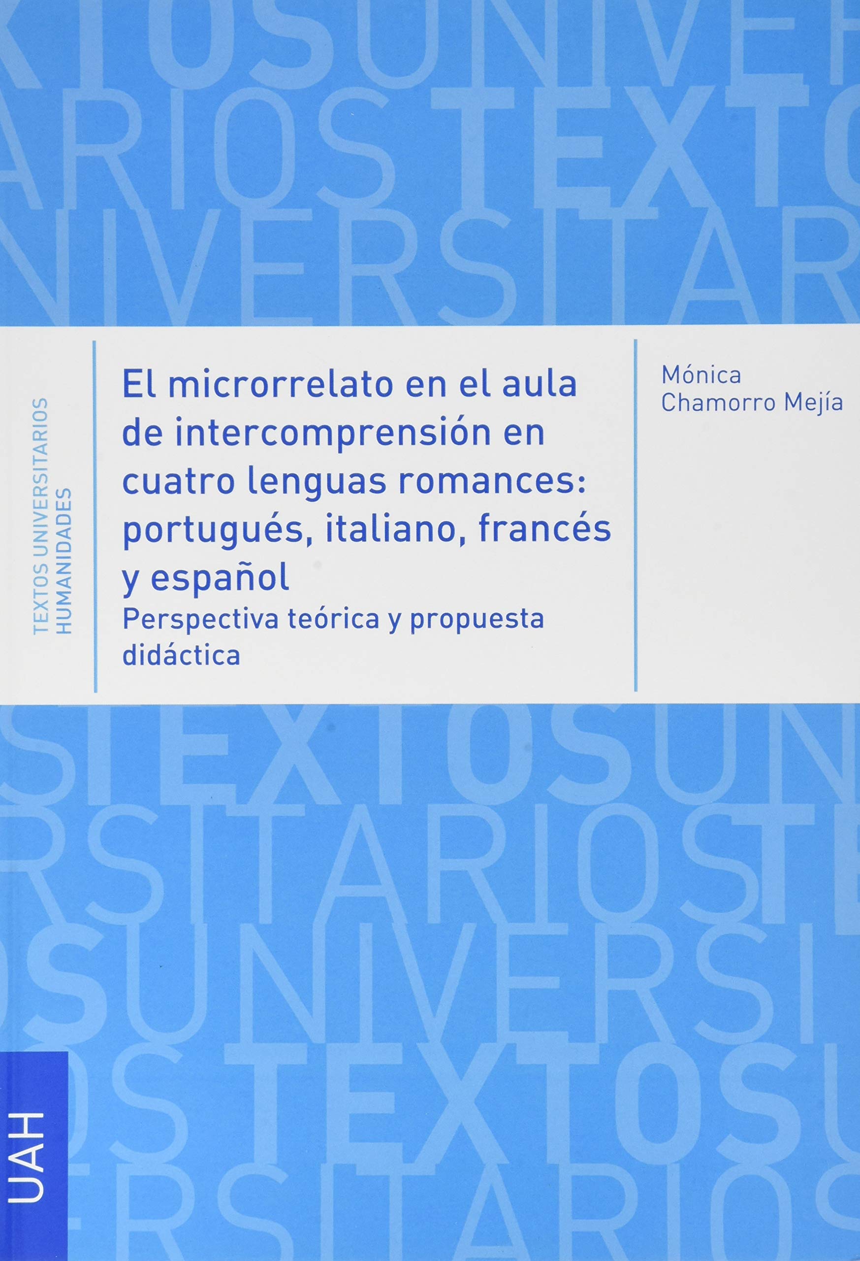 El microrrelato en el aula de intercomprensión en cuatro lenguas romances portugués, italiano, francés y español, perspectiva teórica y propuesta didáctica