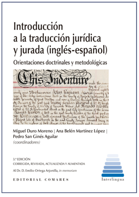 INTRODUCCIÓN A LA TRADUCCIÓN JURÍDICA Y JURADA (INGLÉS-ESPAÑOL). ORIENTACIONES DOCTRINALES Y METODOLÓGICAS