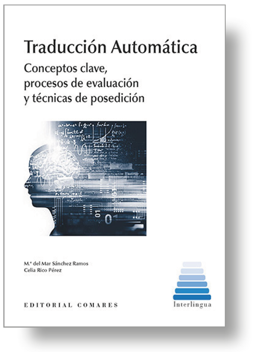 Traducción automática: conceptos clave, procesos de evaluación y técnicas de posedición
