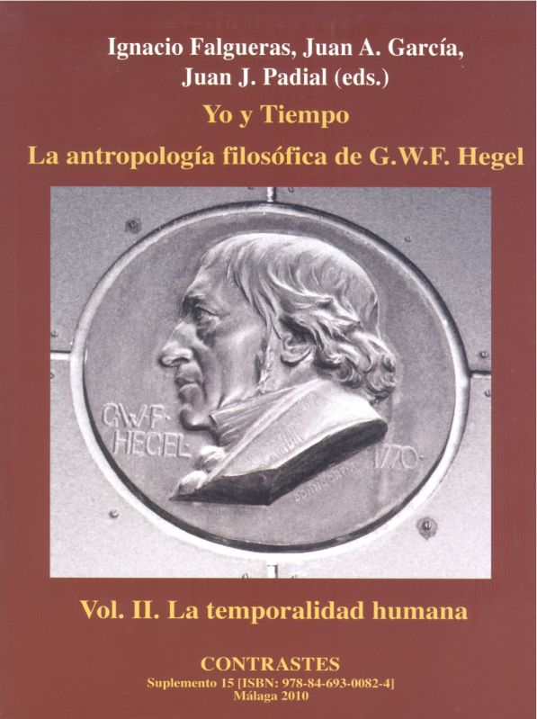 					Ver Suplemento XV/2 (2010) "Yo y Tiempo. La antropología filosófica de G.W.F. Hegel" Vol. II. "La temporalidad humana"
				