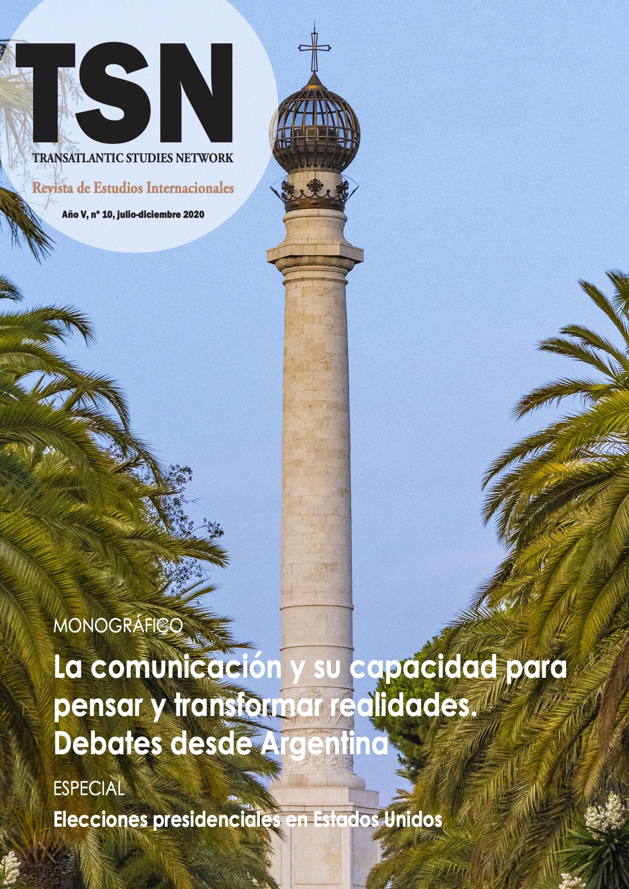 					Ver Núm. 10 (2020): La Comunicación y su capacidad para pensar y transformar realidades. Debates desde Argentina (Monográfico)
				
