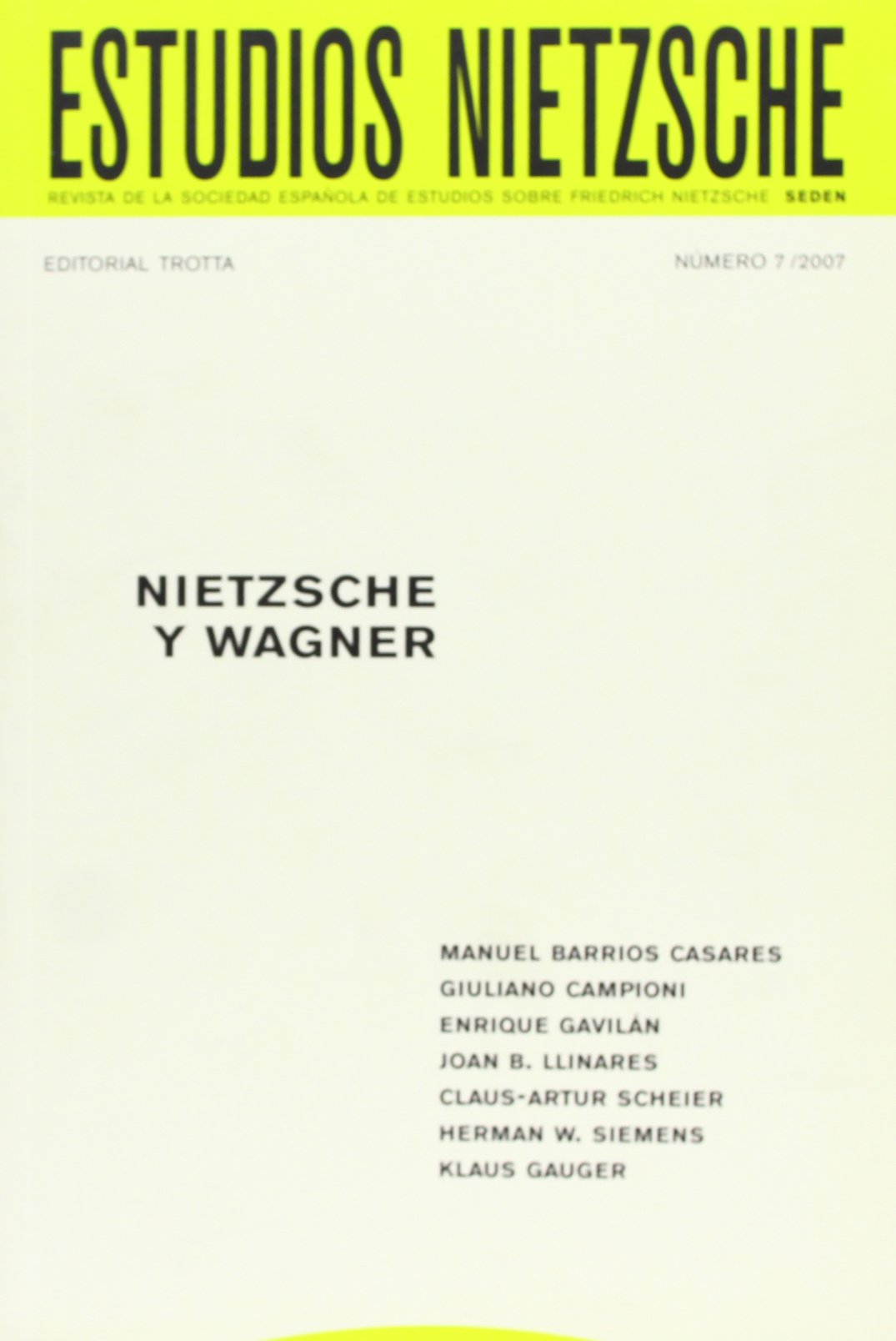 					Ver Núm. 7 (2007): Nietzsche y Wagner
				